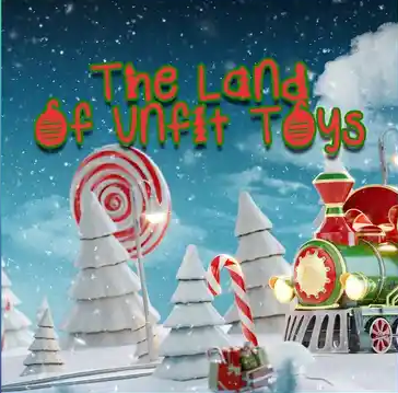 The Land of Unfit Toys Eludesions